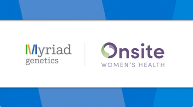 Myriad Genetics and Onsite Women’s Health Partner to Help More Women Understand Breast Cancer Risk